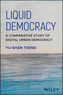 Liquid Democracy: A Comparative Study of Digital Urban Democracy