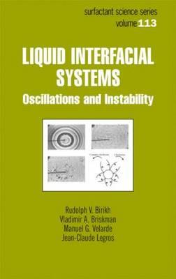 Liquid Interfacial Systems: Oscillations and Instability - Birikh, Rudolph V (Editor), and Briskman, Vladimir A (Editor), and Velarde, Manuel G (Editor)