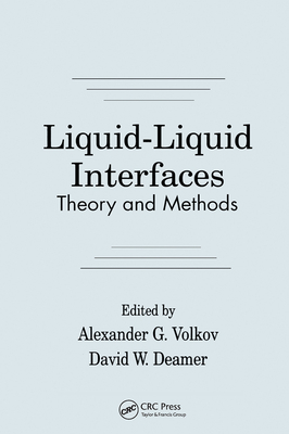 Liquid-Liquid InterfacesTheory and Methods - Volkov, Alexander G., and Deamer, David W.