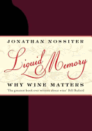 Liquid Memory: Why Wine Matters