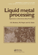 Liquid Metal Processing: Applications to Aluminium Alloy Production