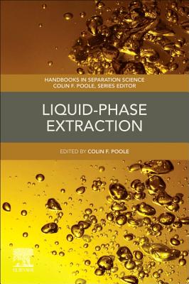 Liquid-Phase Extraction - Poole, Colin F. (Editor)