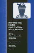 Liquid Rocket Thrust Chambers: Aspects of Modeling, Analysis, and Design