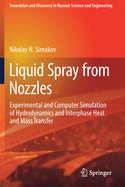 Liquid Spray from Nozzles: Experimental and Computer Simulation of Hydrodynamics and Interphase Heat and Mass Transfer