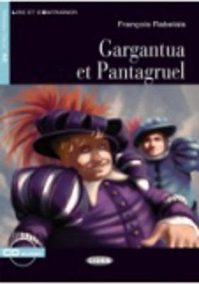 Lire et s'entrainer: Gargantua et Pantagruel - Rabelais, Francois