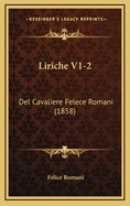 Liriche V1-2: del Cavaliere Felece Romani (1858)