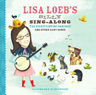 Lisa Loeb's Silly Sing-along: The Disappointing Pancake and Other Zany Songs