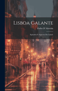 Lisboa Galante: Episodios E Aspectos Da Cidade