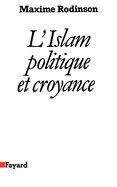 L'Islam, politique et croyance