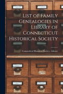 List of Family Genealogies in Library of Connecticut Historical Society