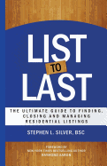 List to Last: The Ultimate Guide to Finding, Closing and Managing Residential Listings