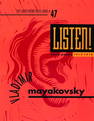 Listen! Early Poems - Mayakovsky, Vladimir, and Enzensberger, Maria (Translated by)