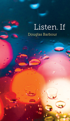 Listen. If - Barbour, Douglas