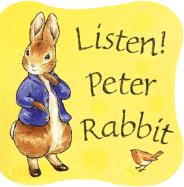 Listen! Peter Rabbit