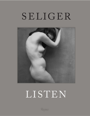 Listen: Photographs by Mark Seliger - Seliger, Mark (Text by), and Woodward, Fred (Text by)