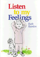 Listen to My Feelings - Reardon, Ruth, and Rodegast, Roland