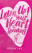 Listen Up! Your Heart Is Speaking