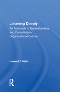 Listening Deeply: An Approach to Understanding and Consulting in Organizational Culture