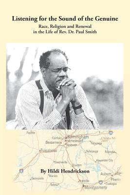 Listening for the Sound of the Genuine: Race, Religion and Renewal in the Life of Rev. Dr. Paul Smith. - Hendrickson, Hildi