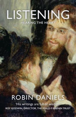 Listening: Hearing the Heart - Daniels, Robin