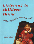 Listening to Children Think: Exploring Talk in the Early Years