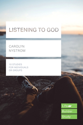 Listening to God (Lifebuilder Study Guides) - Nystrom, Carolyn