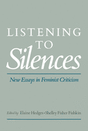 Listening to Silences: New Essays in Feminist Criticism