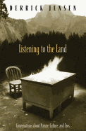 Listening to the Land: Conversations about Nature, Culture and Eros