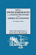 Lists of Swiss Emigrants in the Eighteenth Century to the American Colonies. Two Volumes in One