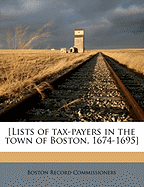 [Lists of Tax-Payers in the Town of Boston, 1674-1695]