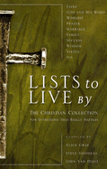Lists to Live By: The Christian Collection: For Everything That Really Matters - Van Diest, John (Compiled by), and Stephens, Steve, Dr. (Compiled by), and Gray, Alice (Compiled by)