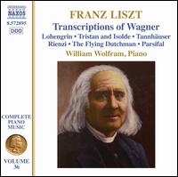 Liszt: Complete Piano Music, Vol. 36 - Transcriptions of Wagner - William Wolfram (piano)