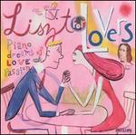 Liszt for Lovers: Piano Dreams of Love and Passion