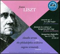 Liszt: Piano Concerto No. 1; Fantasia on Hungarian Folk Songs; Hungarian Rhapsodies - Claudio Arrau (piano); Philadelphia Orchestra; Eugene Ormandy (conductor)
