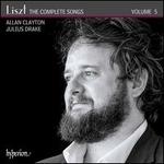 Liszt: The Complete Songs, Vol. 5