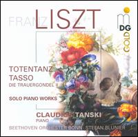 Liszt: Totentanz; Tasso; Die Trauergondel - Claudius Tanski (piano); Beethoven Orchester Bonn; Stefan Blunier (conductor)