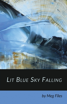 Lit Blue Sky Falling - Files, Meg