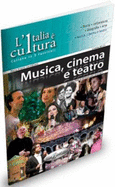 L'Italia e cultura: Musica, cinema e teatro