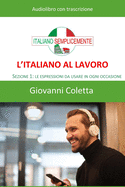 L'italiano al lavoro - AUDIOLIBRO: Sezione 1: le espressioni da usare in ogni circostanza