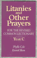 Litanies and Other Prayers for the Revised Common Lectionary Year C