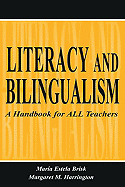 Literacy and Bilingualism: A Handbook for All Teachers - Brisk, Mara Estela, and Harrington, Margaret M