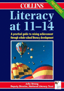 Literacy at 11-14: A Practical Guide to Raising Achievement Through Whole-School Literacy - Strong, Julia