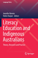 Literacy Education and Indigenous Australians: Theory, Research and Practice