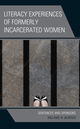 Literacy Experiences of Formerly Incarcerated Women: Sentences and Sponsors