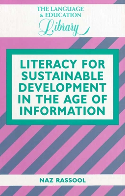 Literacy for Sustainable Development in the Age of Information - Rassool, Naz