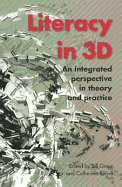 Literacy in 3D: An Integrated Perspective in Theory and Practice