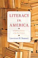 Literacy in America: A Cultural History of the Past Century