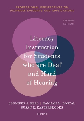 Literacy Instruction for Students Who are Deaf and Hard of Hearing (2nd Edition) - S. Beal, Jennifer, Prof., and M. Dostal, Hannah, Dr., and R Easterbrooks, Susan, Dr.