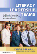 Literacy Leadership Teams: Collaborative Leadership for Improving and Sustaining Student Achievement