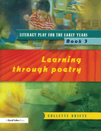Literacy Play for the Early Years Book 3: Learning Through Poetry